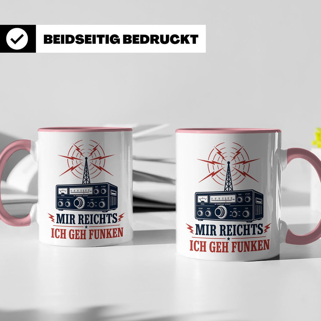 Amateurfunk Tasse Mir reichts ich geh funken - Geschenk für  – Rosa [farbe:rosa]