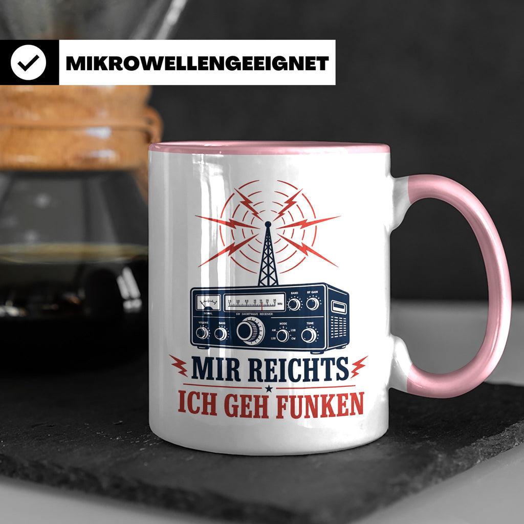 Amateurfunk Tasse Mir reichts ich geh funken - Geschenk für  – Rosa [farbe:rosa]