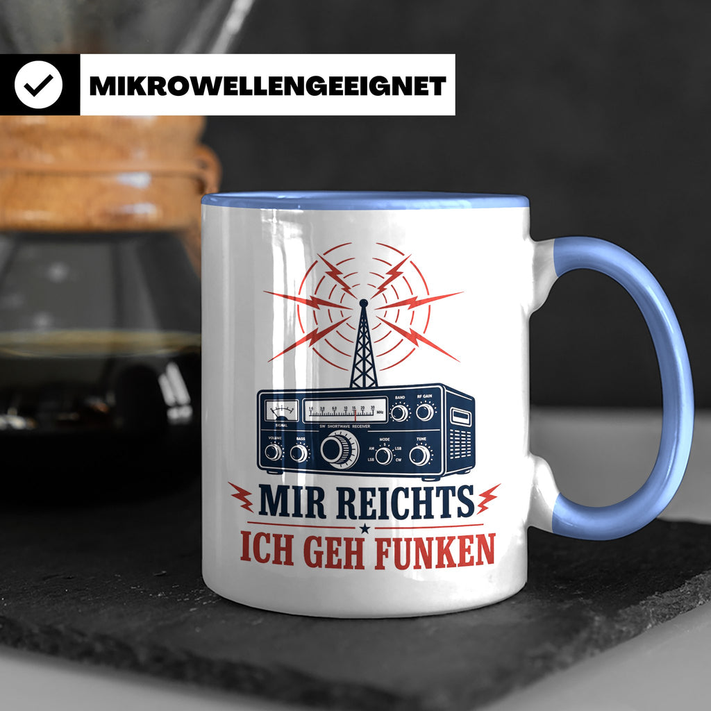 Amateurfunk Tasse Mir reichts ich geh funken - Geschenk für  – Blau [farbe:blau]