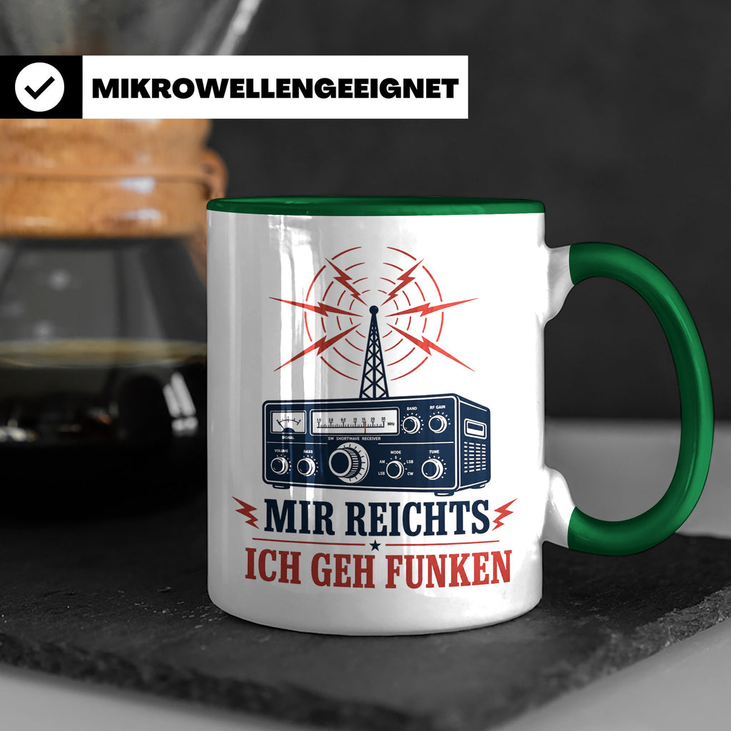 Amateurfunk Tasse Mir reichts ich geh funken - Geschenk für  – Grün [farbe:grün]