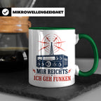 Amateurfunk Tasse Mir reichts ich geh funken - Geschenk für  – Grün [farbe:grün]