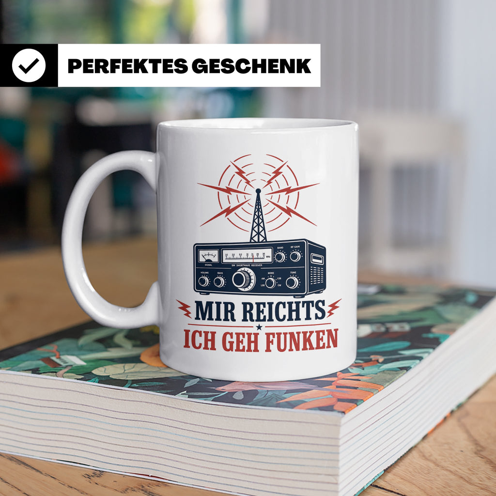 Amateurfunk Tasse Mir reichts ich geh funken - Geschenk für  – Weiß [farbe:weiß]