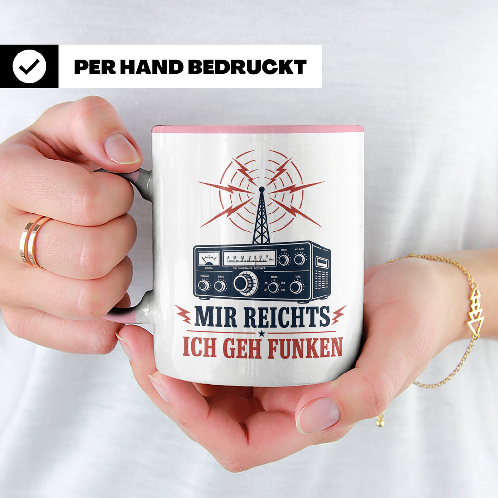 Amateurfunk Tasse Mir reichts ich geh funken - Geschenk für  – Rosa [farbe:rosa]