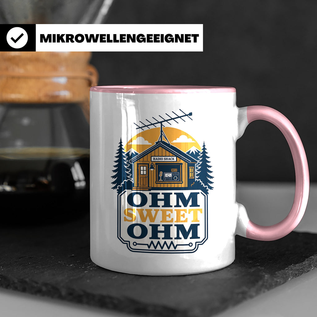 Amateurfunk Tasse Ohm Sweet Ohm - Geschenk für Funkamateur E – Rosa [farbe:rosa]