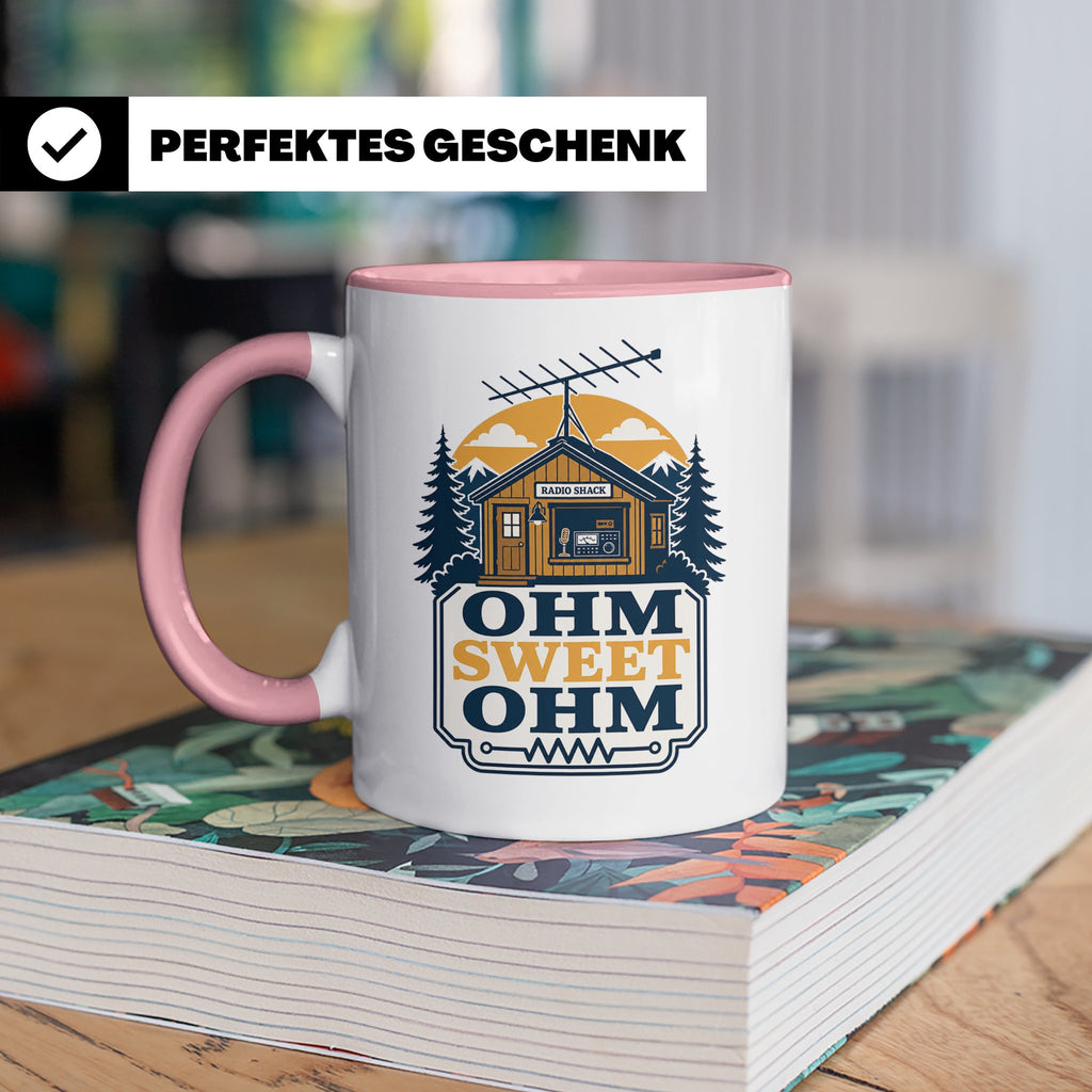 Amateurfunk Tasse Ohm Sweet Ohm - Geschenk für Funkamateur E – Rosa [farbe:rosa]