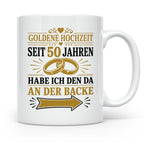Goldene Hochzeit Tasse Seit 50 Jahren habe ich den da an der – Weiß [farbe:weiß]
