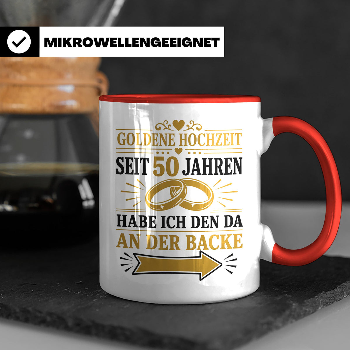 Goldene Hochzeit Tasse Seit 50 Jahren habe ich den da an der – Rot [farbe:rot]