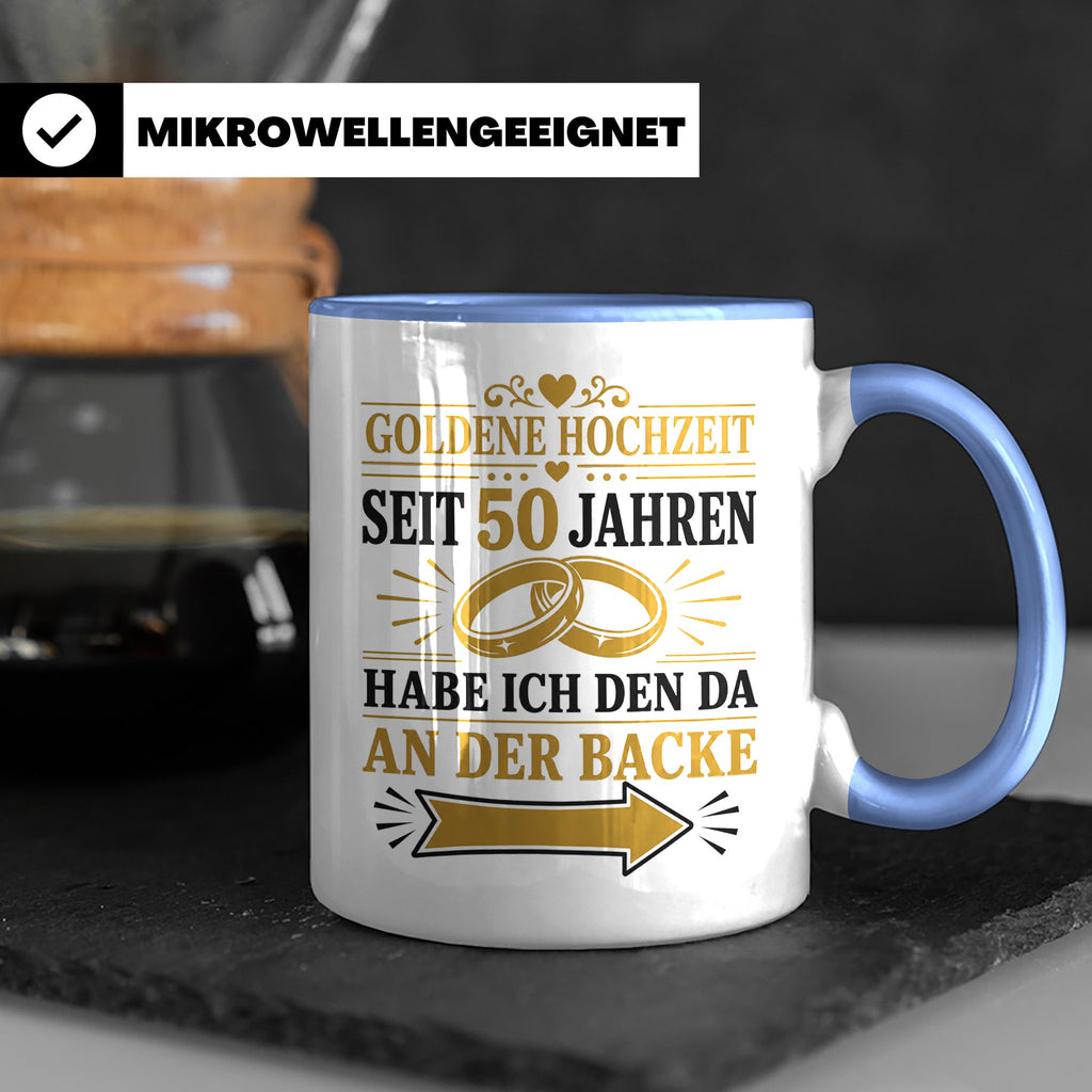 Goldene Hochzeit Tasse Seit 50 Jahren habe ich den da an der – Blau [farbe:blau]