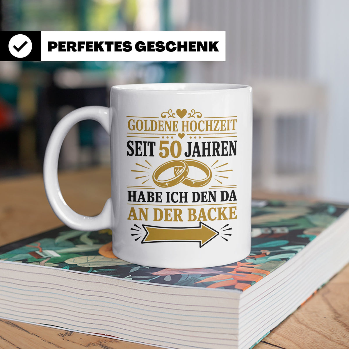 Goldene Hochzeit Tasse Seit 50 Jahren habe ich den da an der – Weiß [farbe:weiß]