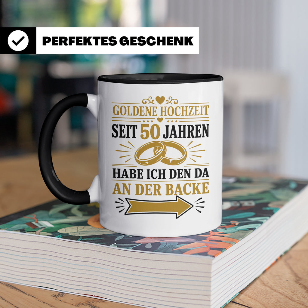 Goldene Hochzeit Tasse Seit 50 Jahren habe ich den da an der – Schwarz [farbe:schwarz]