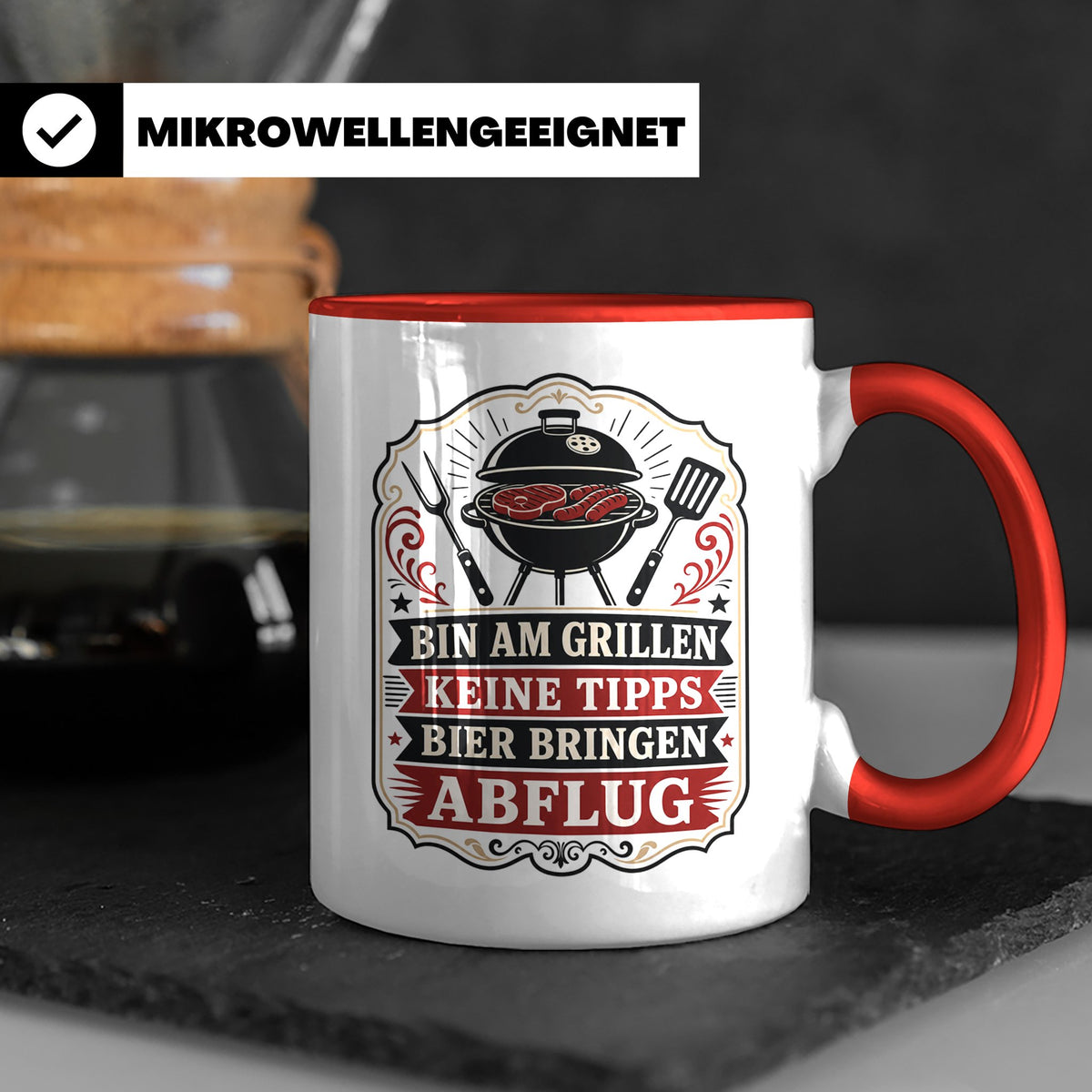 Grill Tasse Bin am Grillen keine Tipps Bier bringen Abflug - – Rot [farbe:rot]