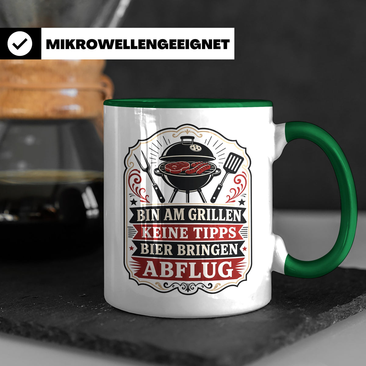 Grill Tasse Bin am Grillen keine Tipps Bier bringen Abflug - – Grün [farbe:grün]