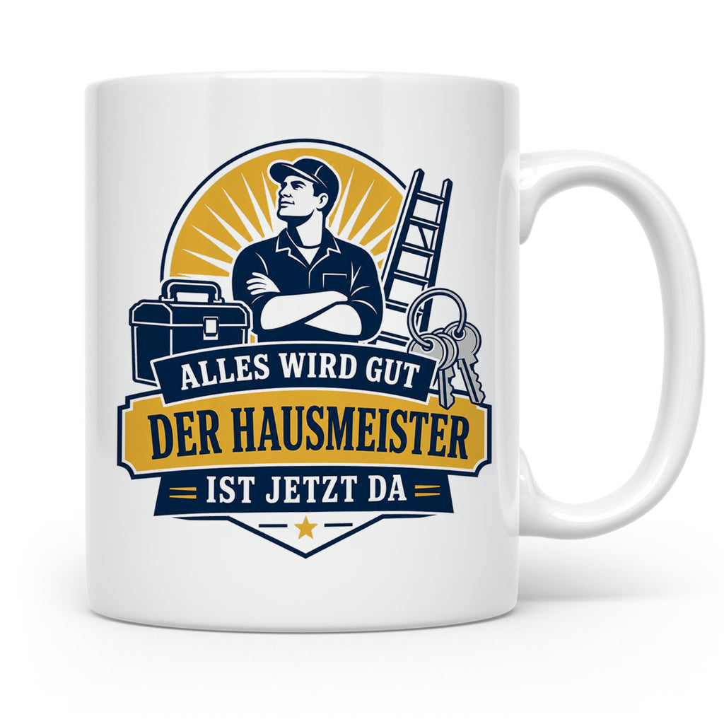 Hausmeister Tasse Alles wird gut der Hausmeister ist jetzt d – Weiß [farbe:weiß]