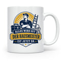 Hausmeister Tasse Alles wird gut der Hausmeister ist jetzt d – Weiß [farbe:weiß]
