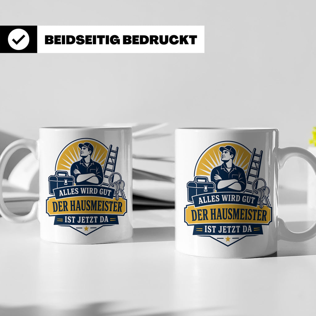 Hausmeister Tasse Alles wird gut der Hausmeister ist jetzt d – Weiß [farbe:weiß]