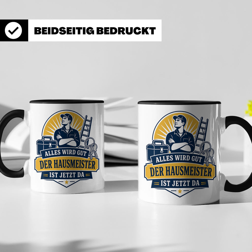 Hausmeister Tasse Alles wird gut der Hausmeister ist jetzt d – Schwarz [farbe:schwarz]
