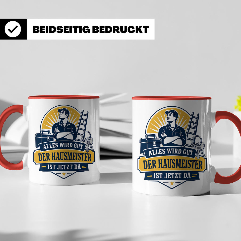 Hausmeister Tasse Alles wird gut der Hausmeister ist jetzt d – Rot [farbe:rot]