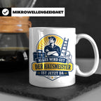 Hausmeister Tasse Alles wird gut der Hausmeister ist jetzt d – Weiß [farbe:weiß]