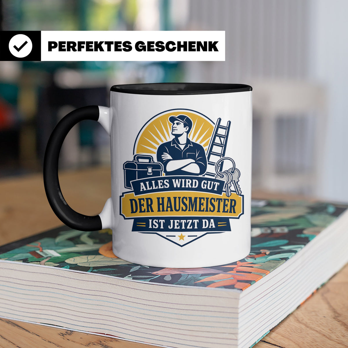 Hausmeister Tasse Alles wird gut der Hausmeister ist jetzt d – Schwarz [farbe:schwarz]