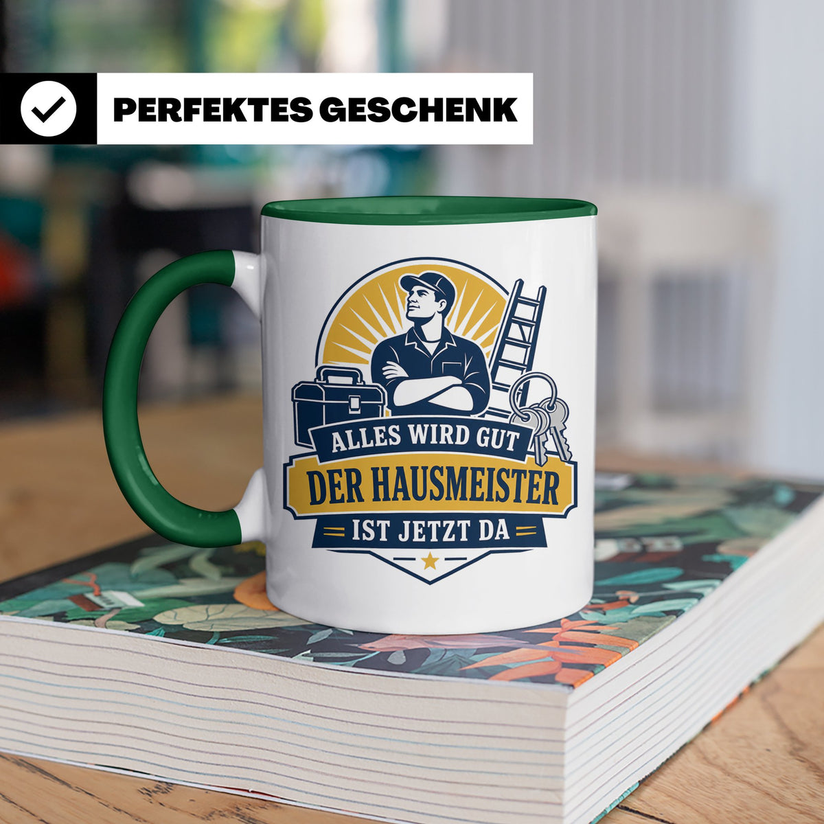 Hausmeister Tasse Alles wird gut der Hausmeister ist jetzt d – Grün [farbe:grün]