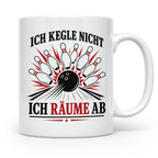 Kegeln Tasse Ich kegle nicht ich räume ab - Lustiges Geschen – Weiß [farbe:weiß]