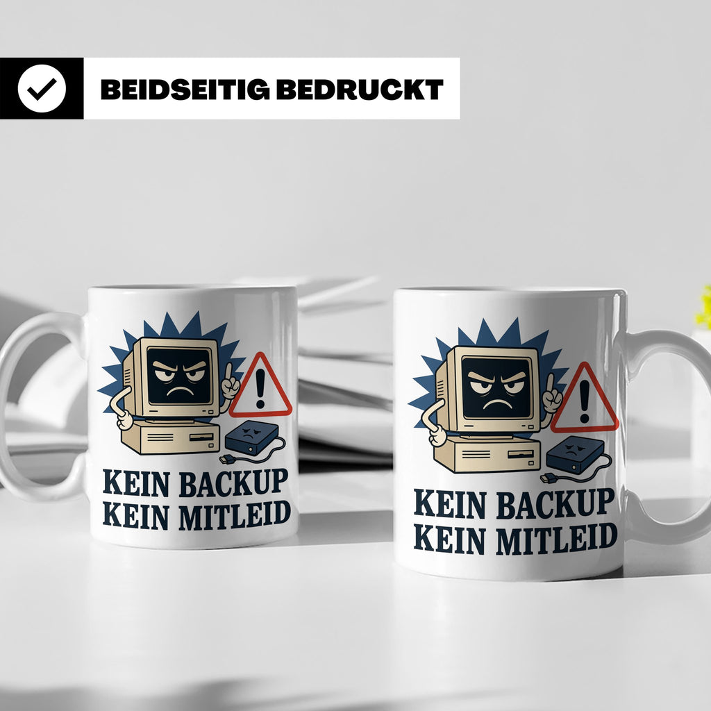 Informatiker Tasse Kein Backup kein Mitleid - Lustiges Gesch – Weiß [farbe:weiß]