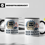 Informatiker Tasse Kein Backup kein Mitleid - Lustiges Gesch – Schwarz [farbe:schwarz]