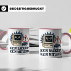 Informatiker Tasse Kein Backup kein Mitleid - Lustiges Gesch – Rosa [farbe:rosa]