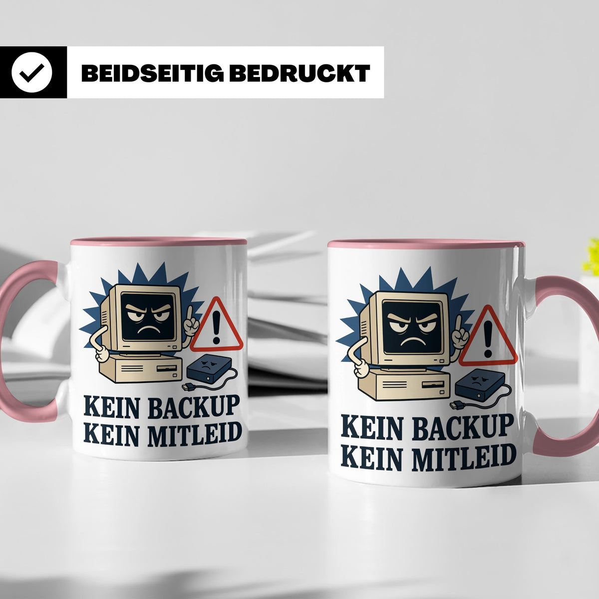 Informatiker Tasse Kein Backup kein Mitleid - Lustiges Gesch – Rosa [farbe:rosa]