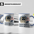 Informatiker Tasse Kein Backup kein Mitleid - Lustiges Gesch – Blau [farbe:blau]
