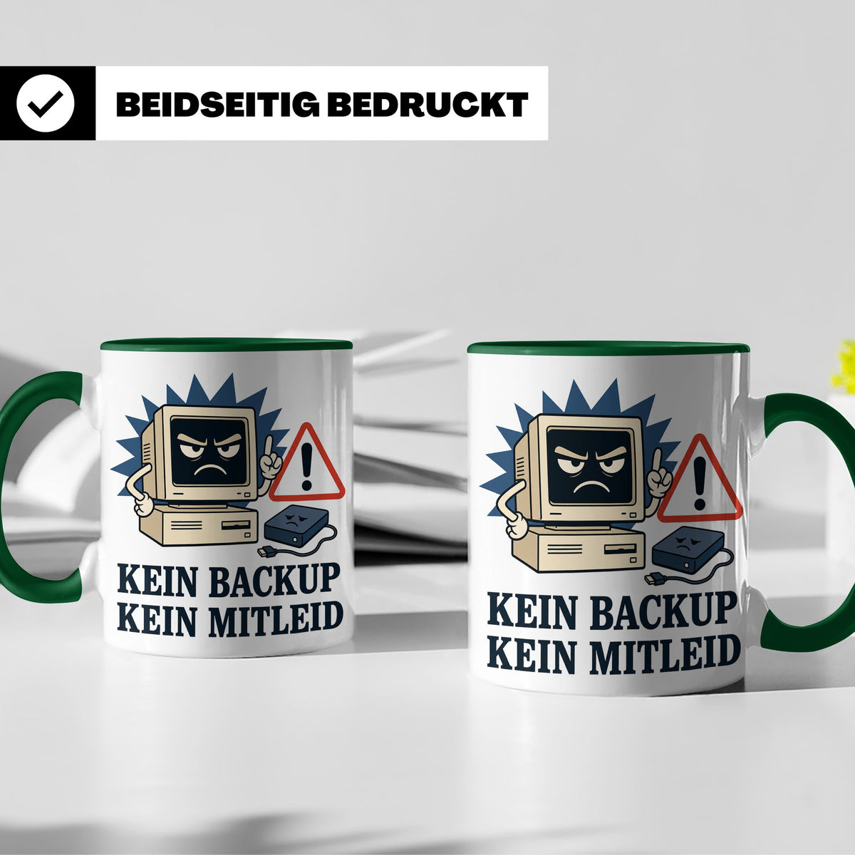 Informatiker Tasse Kein Backup kein Mitleid - Lustiges Gesch – Grün [farbe:grün]