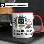 Informatiker Tasse Kein Backup kein Mitleid - Lustiges Gesch – Rot [farbe:rot]