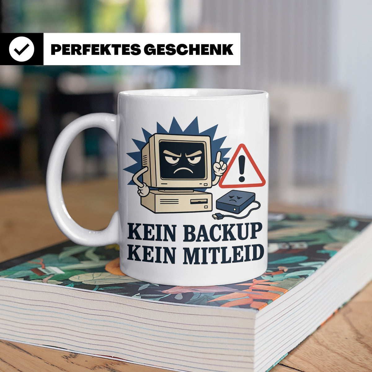 Informatiker Tasse Kein Backup kein Mitleid - Lustiges Gesch – Weiß [farbe:weiß]