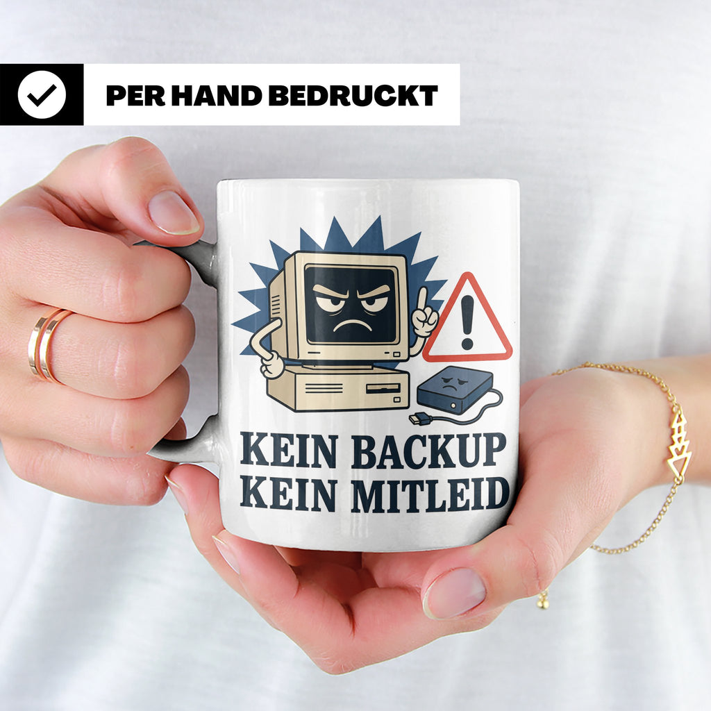 Informatiker Tasse Kein Backup kein Mitleid - Lustiges Gesch – Weiß [farbe:weiß]