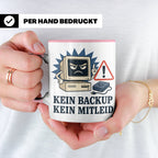 Informatiker Tasse Kein Backup kein Mitleid - Lustiges Gesch – Rosa [farbe:rosa]