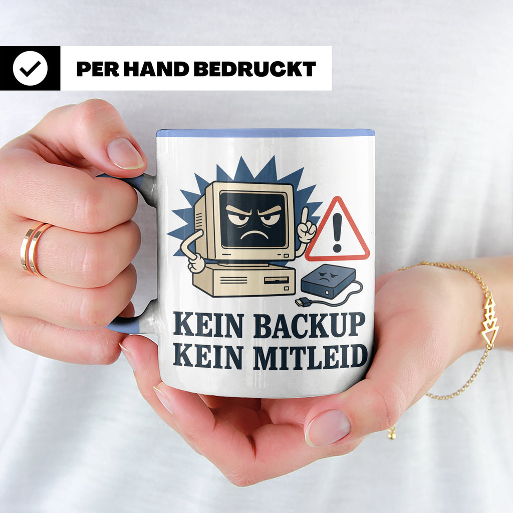 Informatiker Tasse Kein Backup kein Mitleid - Lustiges Gesch – Blau [farbe:blau]