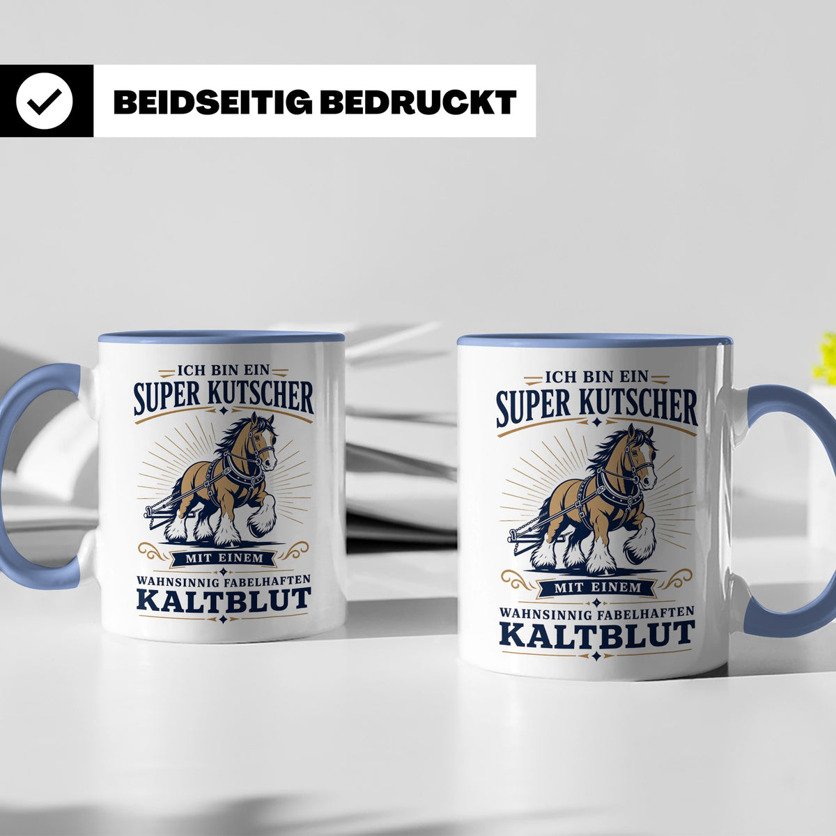 Kutscher Tasse Super Kutscher mit wahnsinnig fabelhaftem Kal – Blau [farbe:blau]
