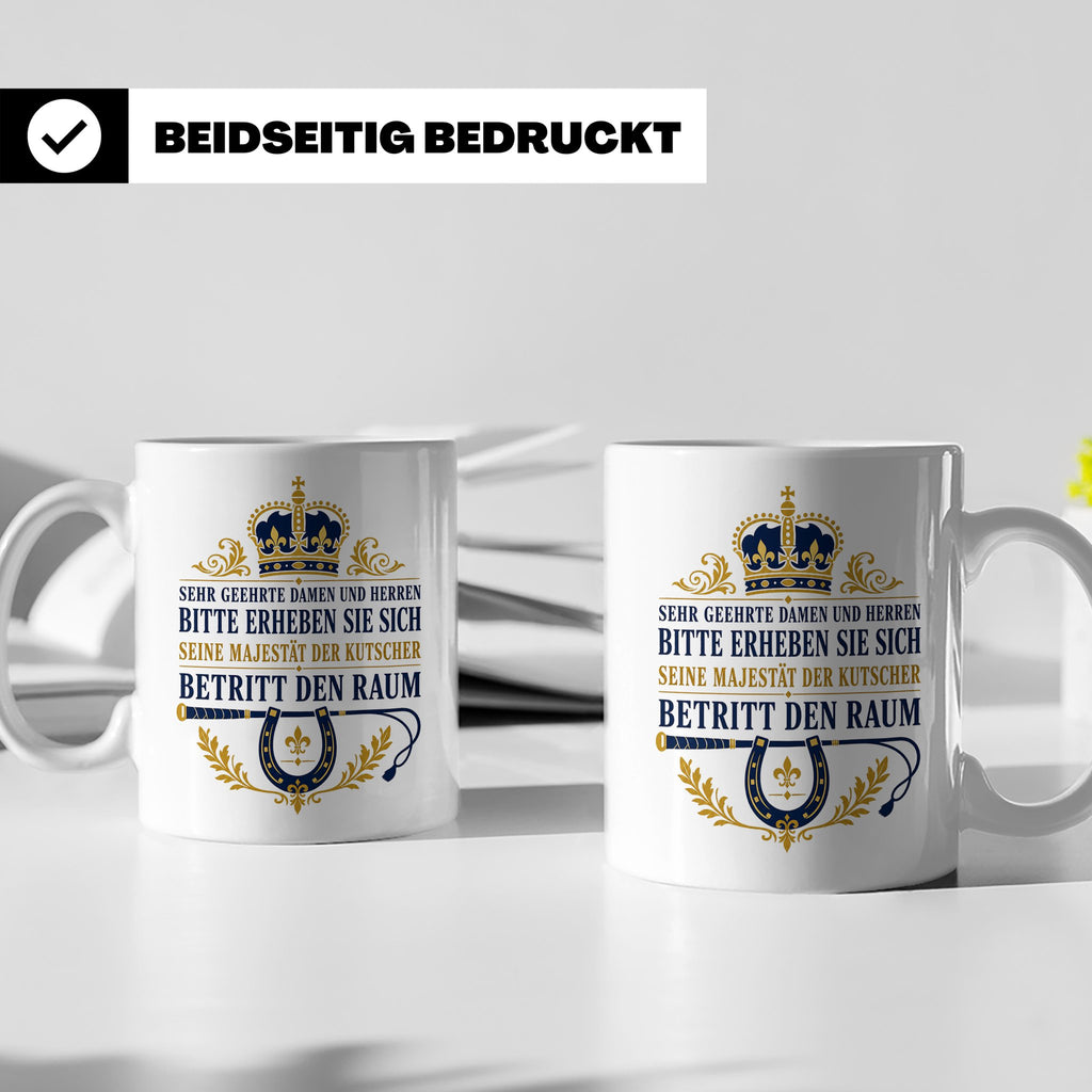 Kutscher Tasse Seine Majestät der Kutscher betritt den Raum  – Weiß [farbe:weiß]