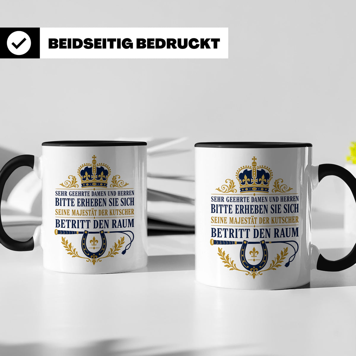 Kutscher Tasse Seine Majestät der Kutscher betritt den Raum  – Schwarz [farbe:schwarz]