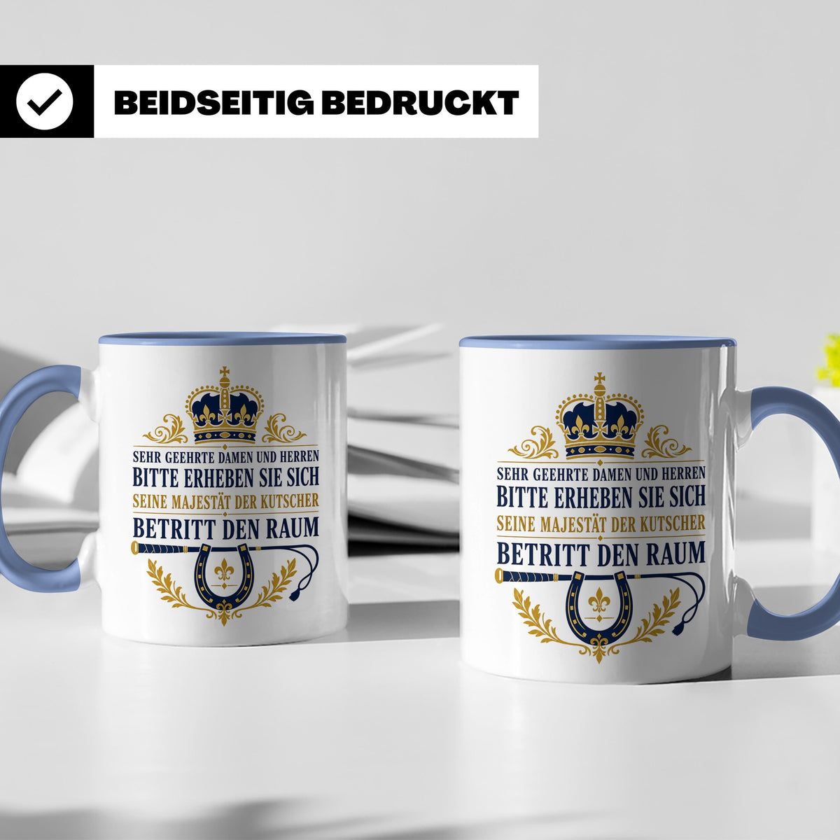 Kutscher Tasse Seine Majestät der Kutscher betritt den Raum  – Blau [farbe:blau]
