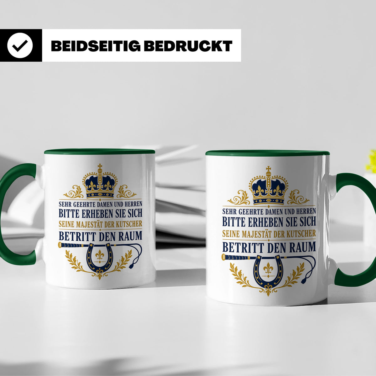 Kutscher Tasse Seine Majestät der Kutscher betritt den Raum  – Grün [farbe:grün]