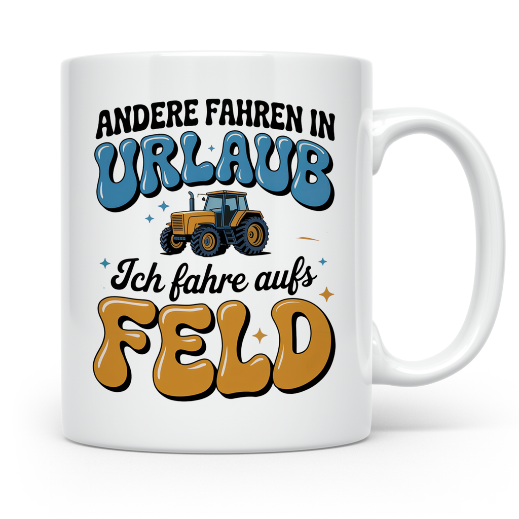 Tractor Tasse - Andere Urlaub, Ich Feld! Landwirt Geschenk,  – Weiß [farbe:weiß]