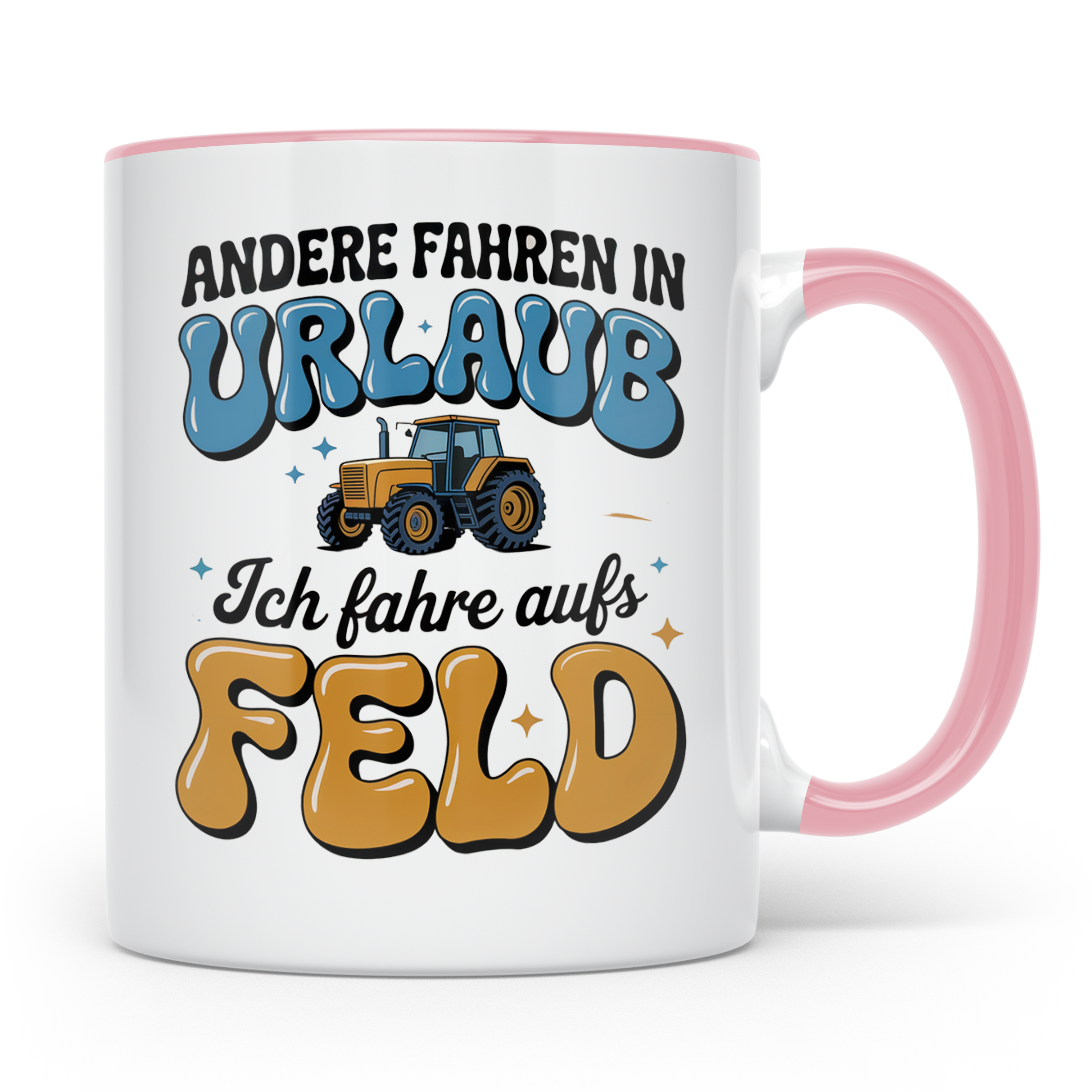 Tractor Tasse - Andere Urlaub, Ich Feld! Landwirt Geschenk,  – Rosa [farbe:rosa]