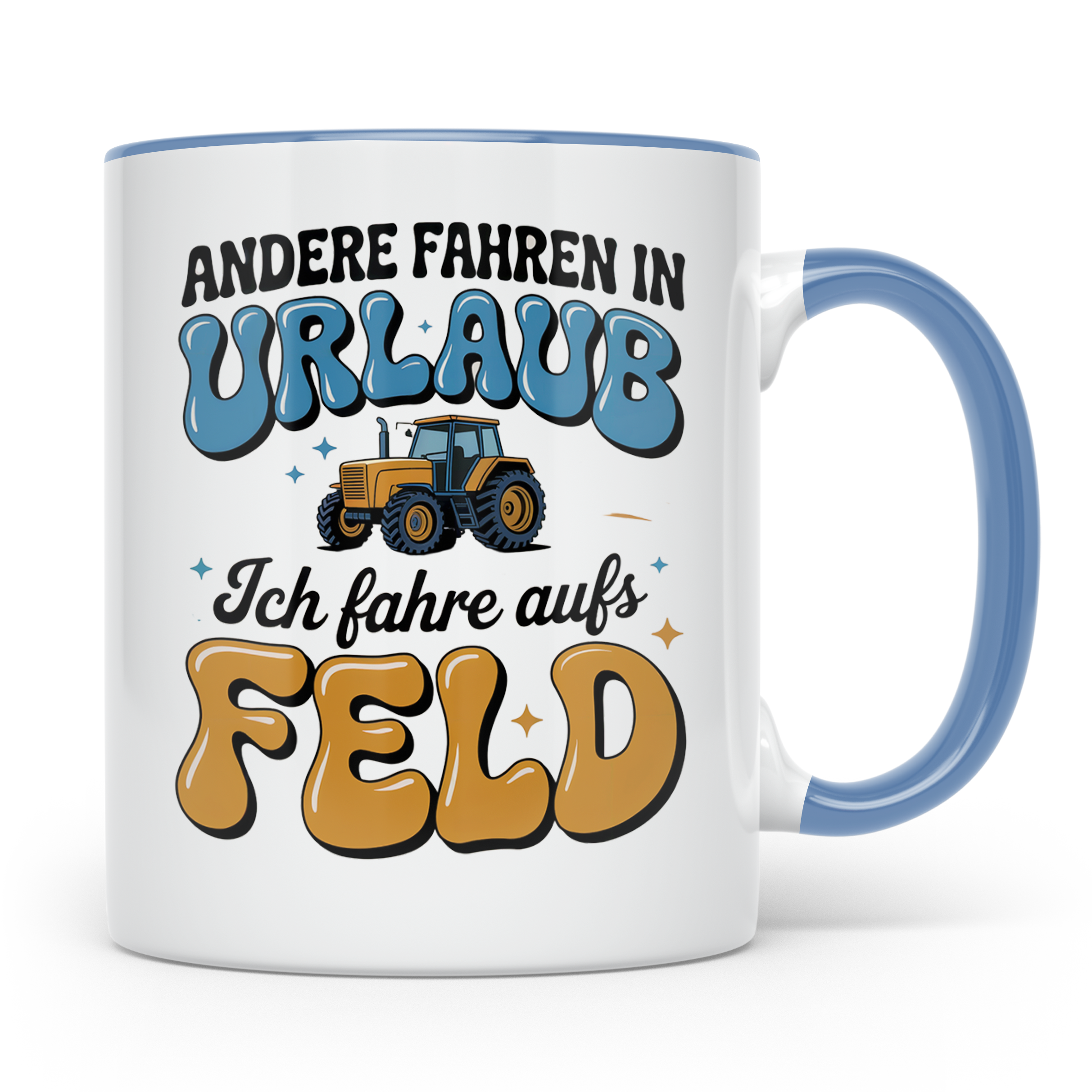 Tractor Tasse - Andere Urlaub, Ich Feld! Landwirt Geschenk,  – Blau [farbe:blau]