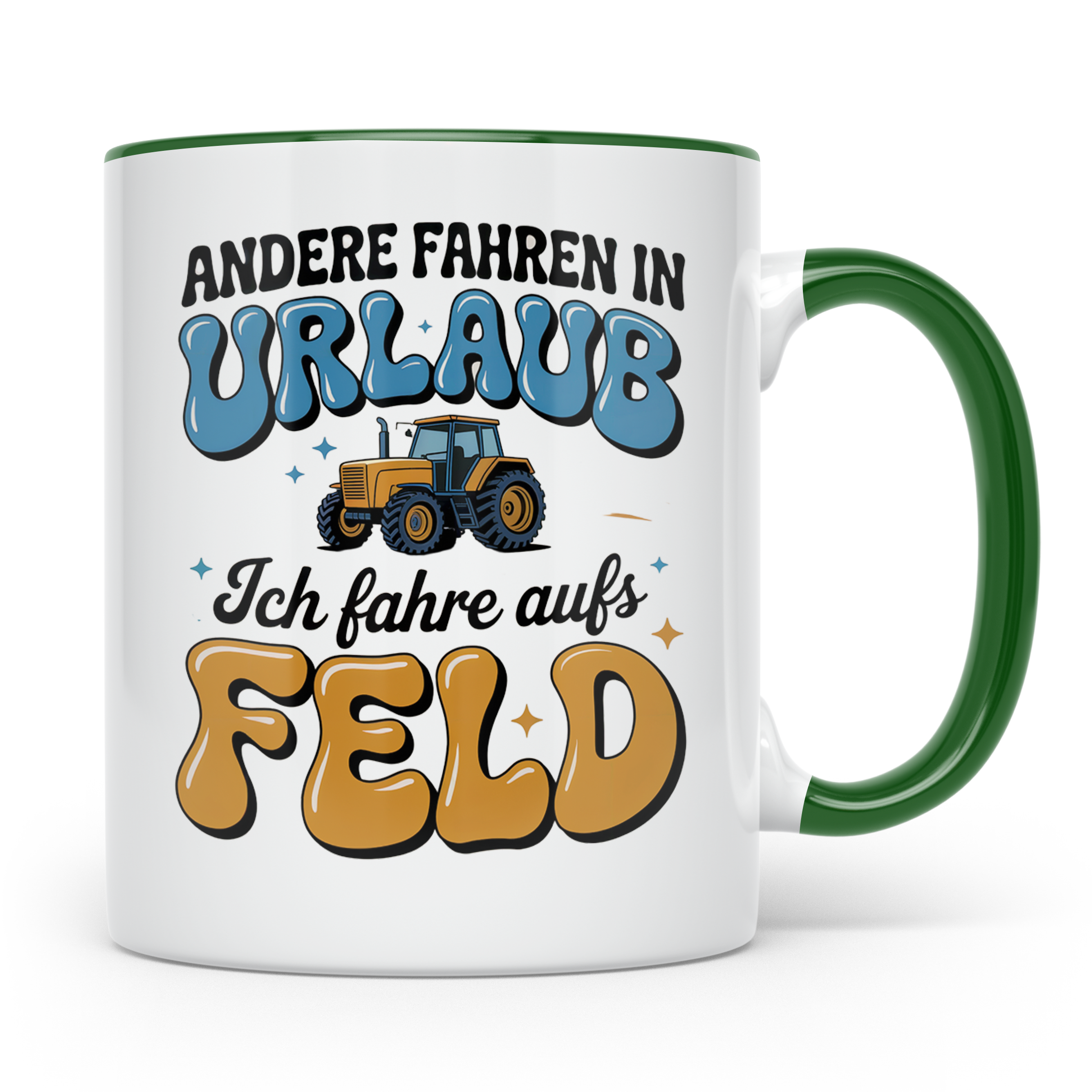 Tractor Tasse - Andere Urlaub, Ich Feld! Landwirt Geschenk,  – Grün [farbe:grün]