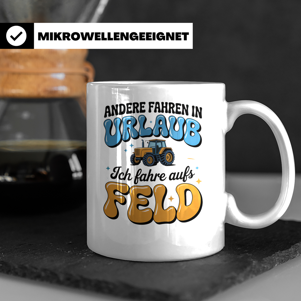 Tractor Tasse - Andere Urlaub, Ich Feld! Landwirt Geschenk,  – Weiß [farbe:weiß]