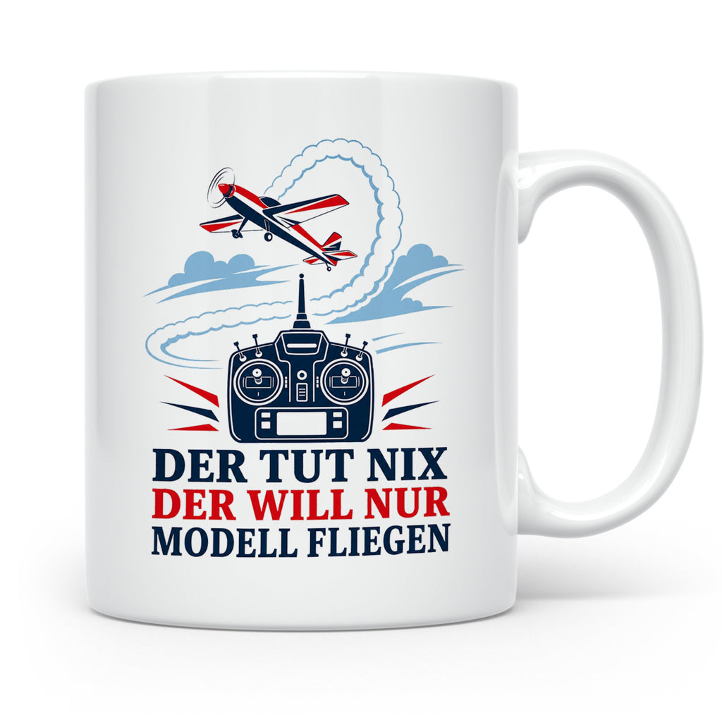 Modellflug Tasse Der tut nix der will nur Modell fliegen - G – Weiß [farbe:weiß]