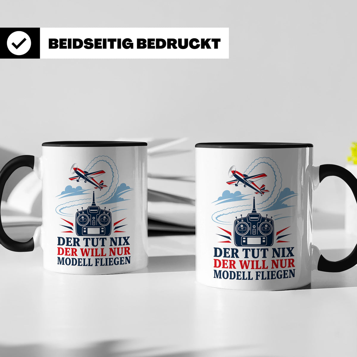 Modellflug Tasse Der tut nix der will nur Modell fliegen - G – Schwarz [farbe:schwarz]