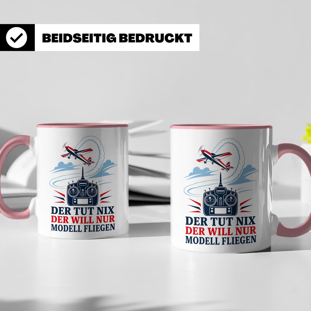 Modellflug Tasse Der tut nix der will nur Modell fliegen - G – Rosa [farbe:rosa]
