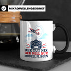 Modellflug Tasse Der tut nix der will nur Modell fliegen - G – Schwarz [farbe:schwarz]